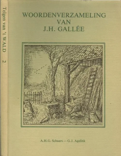 Gratis Verzending Woordenverzameling van J H GalleeA H G Schaars en G J Agelink illustraties Geert Meinen Doetinchem