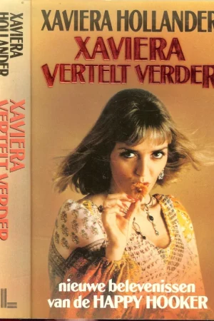 Xaviera vertelt verder. Nieuwe belevenissen van de Happy Hooker Bestseller
