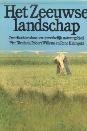 Express Levering Zeeuwse landschap .. Zwerftochten door een opmerkelijk natuurgebied.
