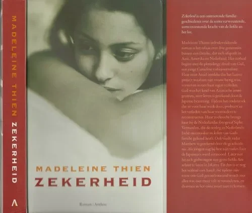 Zekerheid Thien, Madeleine. Vertaald door Ankie Blommesteijn Omslagontwerp Marry van Baar Foto auteur Steven Carty Nu Kopen