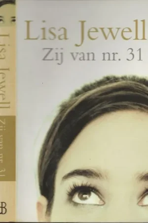 Zij van nr. 31 Jewell, Lisa . Vertaling Erica van Rijswijk Omslagontwerp Studio Marlies Visser te Haarlem Omslagfoto Grtty Images Lage Prijs