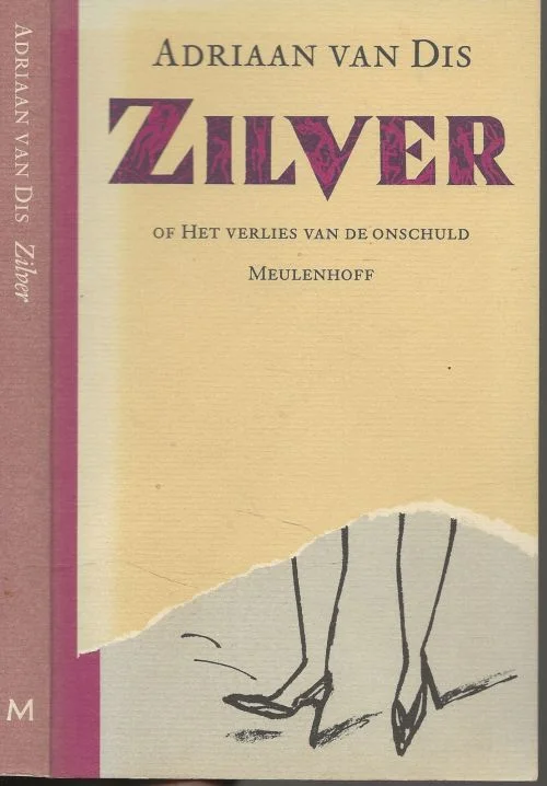 Bestel Nu Zilver, of Het verlies van de onschuld of het verlies van de onschuld vanAdriaan van Dis