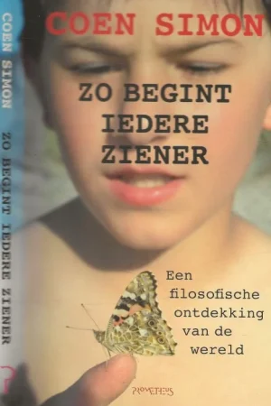 Zo begint iedere ziener een Filosofische ontdekkuing van de wereldCoen Simon (1972) is schrijver en filosoof. Omslagontwerp Suzan Beijer Laatste Versie