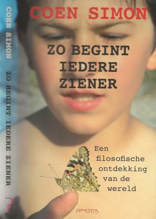 Zo begint iedere ziener een Filosofische ontdekkuing van de wereldCoen Simon (1972) is schrijver en filosoof. Omslagontwerp Suzan Beijer Laatste Versie