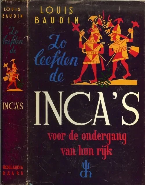 Nu Kopen Zo leefden Inca s voor ondergang hun rijk Louis Baudin