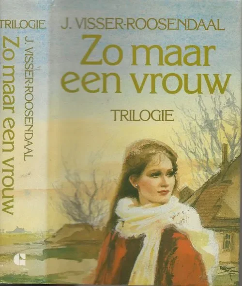 Favoriet Zo maar een Vrouw en Er was eens & En Toch Trilogie Dus drie Boeken in een band Visser Roosendaal Omslagontwerp Studio Gottmer Druk Amicitia Bloemendaal