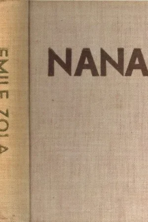 Laatste Versie Zola’s Werken. ( de Rougons-Macquarts ] Nana Geheel complete en onverkorte vertaling
