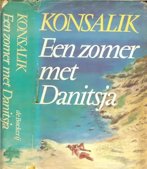 Zomer met Danitsja .. Ook deze Konsalik zal de lezer van begin tot eind in haar ban houden Op = Op