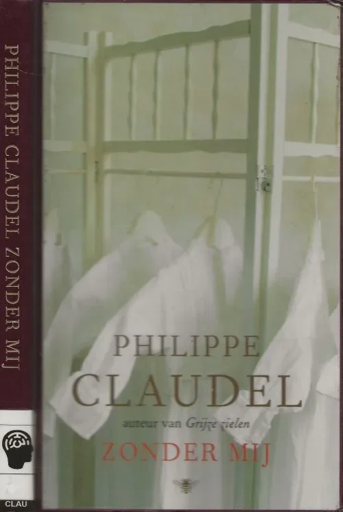 Must-Have Zonder MijClaudel, Philippe (Dombasle-sur-Meurthe,1962 Vertaling Manik Sarkar Foto auteur A. Le Bot – Opale