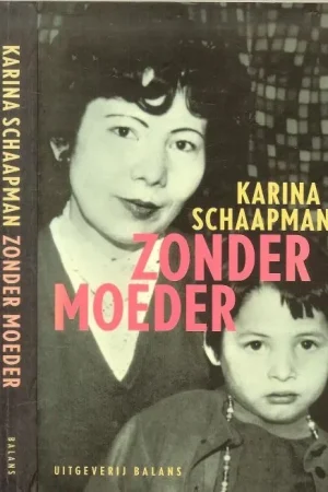 Zonder Moeder Een Hartverscheurend verhaal van liefde en verwaarlozing, en van leven met geheimen Aanbieding