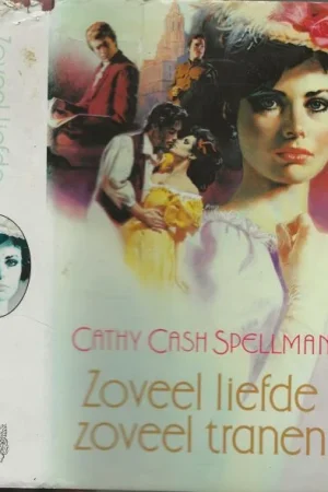 Zoveel liefde zoveel tranen Cathy Cash Spellman Vertaling Janny J. Rosenau-Hes Omslagontwerp Julie Bergen Bestseller