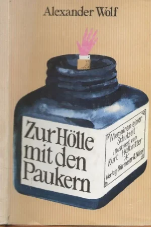 Zur Hölle mit den Paukern Alexander Wolf illustriert von Kurt Halbritter Veilige Betaling