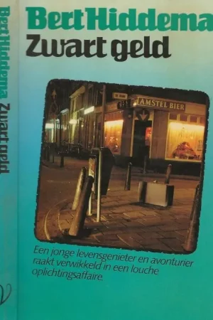 Zwart Geld Een jonge levensgenieter en avonturier raakt verwikkeld in een louche oplichtingsaffaireHiddema Bert Omslagontwerp P.A.H. van der Harst Koop Online