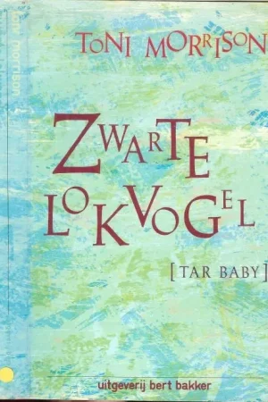 Zwarte lokvogel Morrison, Toni [ Born Chloe Ardelia Wofford; February 18, 1931) .Vertaling Nettie Vink Alleen Vandaag