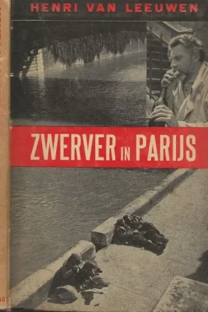 Zwerver In Parijs. Hoe Ik Leefde Als Chemineau En Clochard. Leeuwen, Henri Van foto Remy Yves en Peter Mulder Betrouwbaar