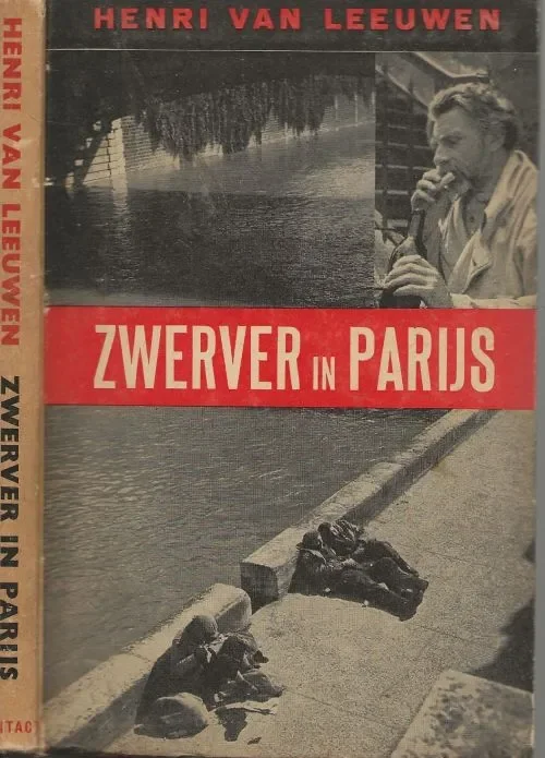 Zwerver In Parijs. Hoe Ik Leefde Als Chemineau En Clochard. Leeuwen, Henri Van foto Remy Yves en Peter Mulder Betrouwbaar