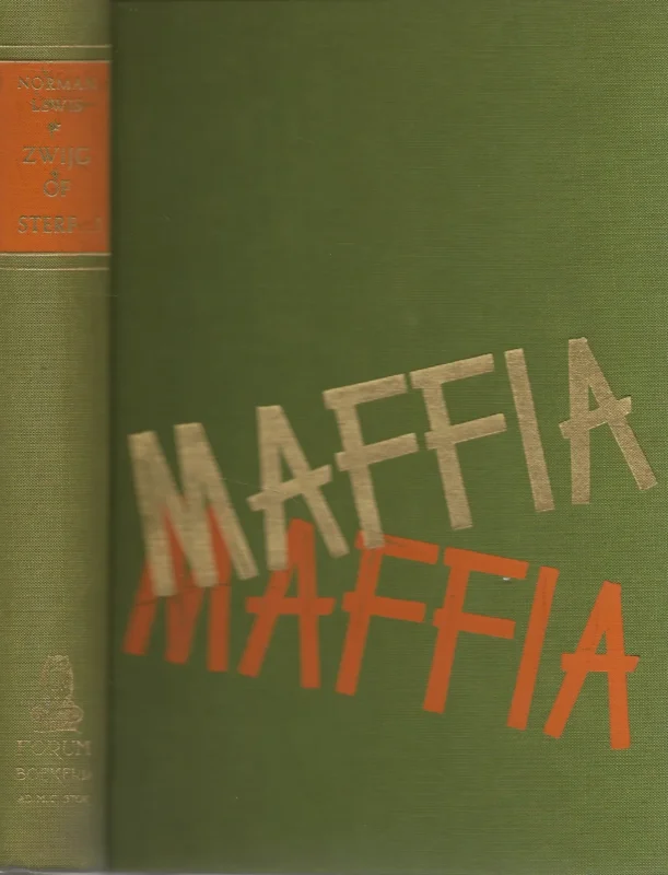 Zwijg of Sterf …! De Gesel der Maffia Norman Lewis Geautoriseerde vertaling: Joh. van Wijk. Hoge Kwaliteit