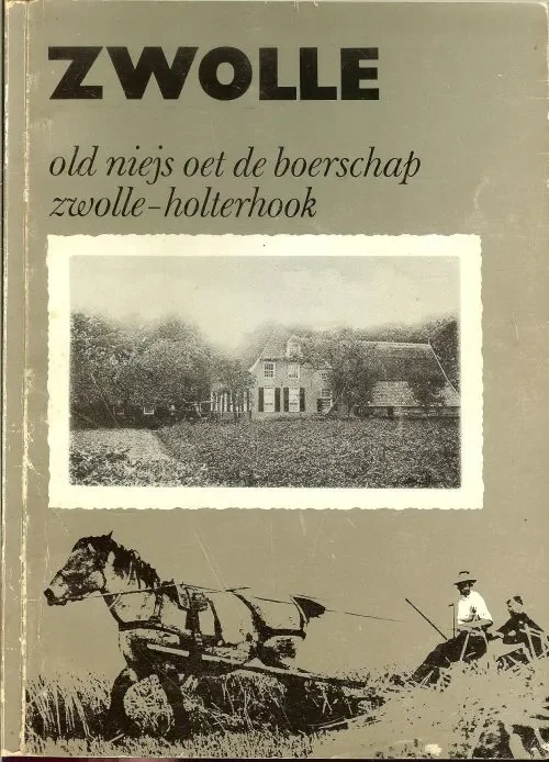 Zwolle old niejs oet de boerschap Zwolle-Holterhoek Finale Uitverkoop