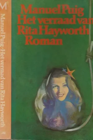 Aanbieding Verraad van Rita HayworthPuig Manuel Vertaald door Mariolein Belacortu