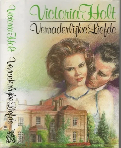 Shop Nu Verraderlijke Liefde Holt, Victoria Vertaling M. Slagt-Prins Omslagontwerp Kothuis Kommunikatie