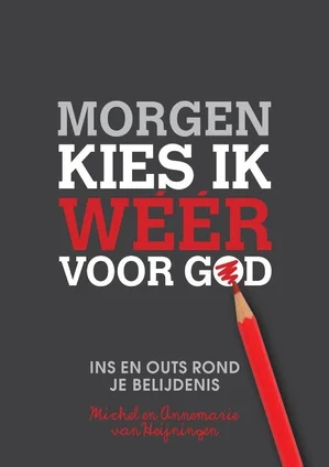 Morgen Kies Ik Weer Voor God Snelle Levering