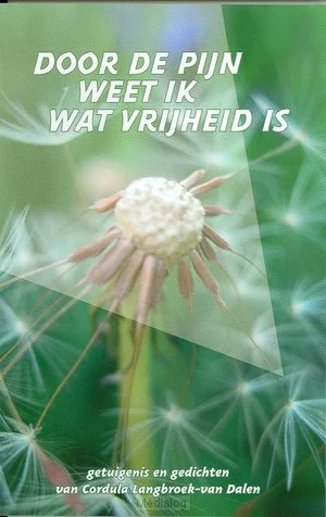 Door De Pijn Weet Ik Wat Vrijheid Is Meest Verkocht