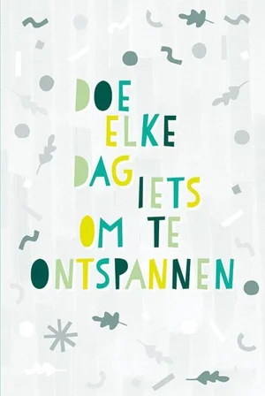 Doe Elke Dag Iets Om Te Ontspannen Finale Uitverkoop