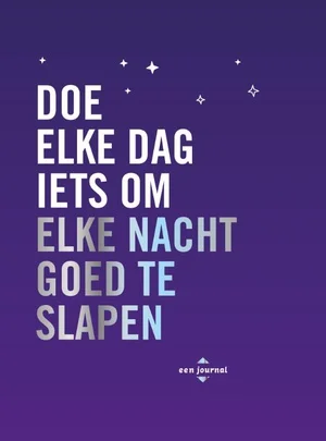 Doe Elke Dag Iets Om Elke Nacht Goed Te Actieprijs
