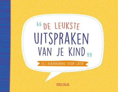 Leukste Uitspraken Van Je Kind! Betaalbaar
