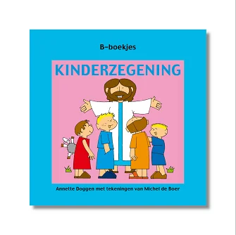 Kinderzegening B-boekje Bestel Nu
