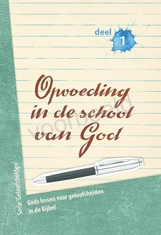 Nieuw Opvoeding in de school van God - deel 1