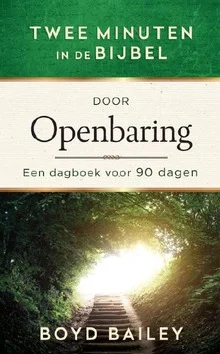 TWEE MINUTEN IN DE BIJBEL DOOR OPENBARIN Tijdelijk Beschikbaar