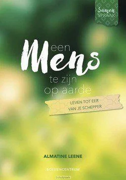 Alleen Vandaag EEN MENS TE ZIJN OP AARDE