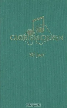 Op = Op GLORIEKLOKKEN 50 JAAR