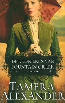 DE KRONIEKEN VAN FOUNTAIN CREEK TRILOGIE Bestel Nu