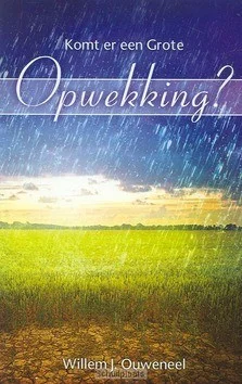 Alleen Vandaag KOMT ER EEN GROTE OPWEKKING?