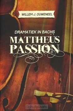 DRAMATIEK IN BACHS MATHEÜS PASSION Veilige Betaling