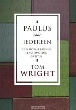 Koop Vandaag PAULUS VOOR IEDEREEN / PASTORALE BRIEVEN
