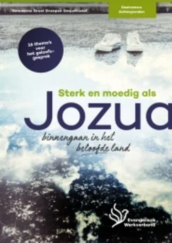Finale Uitverkoop STERK EN MOEDIG ALS JOZUA