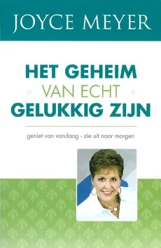 Korting GEHEIM VAN ECHT GELUKKIG ZIJN