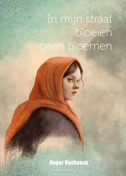 IN MIJN STRAAT GROEIEN GEEN BLOEMEN Gecertificeerd