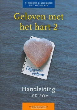GELOVEN MET HET HART 2 HANDLEIDING Lage Prijs