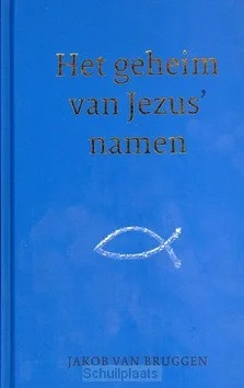 HET GEHEIM VAN JEZUS' NAMEN Favoriet