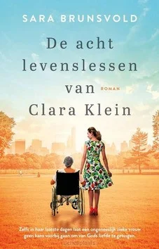 DE ACHT LEVENSLESSEN VAN CLARA KLEIN Direct Verzonden