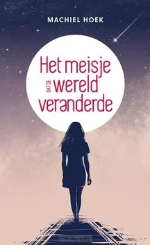 HET MEISJE DAT DE WERELD VERANDERDE Nieuw