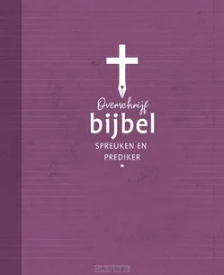 OVERSCHRIJFBIJBEL SPREUKEN EN PREDIKER Direct Beschikbaar