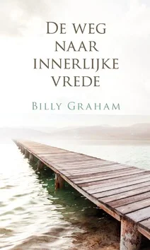 DE WEG NAAR INNERLIJKE VREDE Bestel Nu