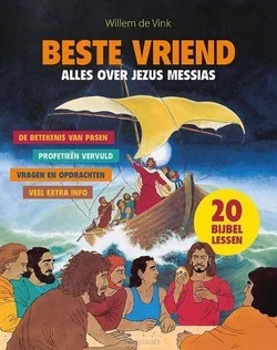 BESTE VRIEND - ALLES OVER JEZUS MESSIAS Bestel Nu