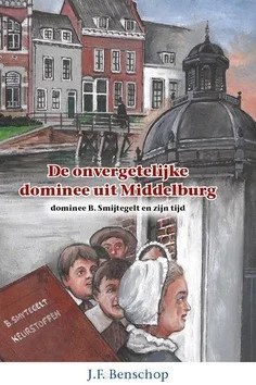 DE ONVERGETELIJKE DOMINEE UIT MIDDELBURG Gratis Retour