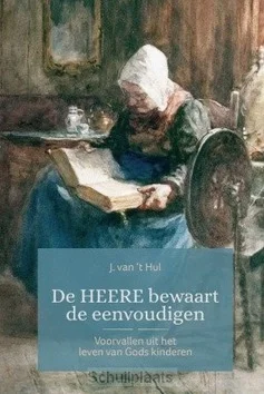 DE HEERE BEWAART DE EENVOUDIGEN Finale Uitverkoop